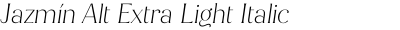Jazmín Alt Extra Light Italic